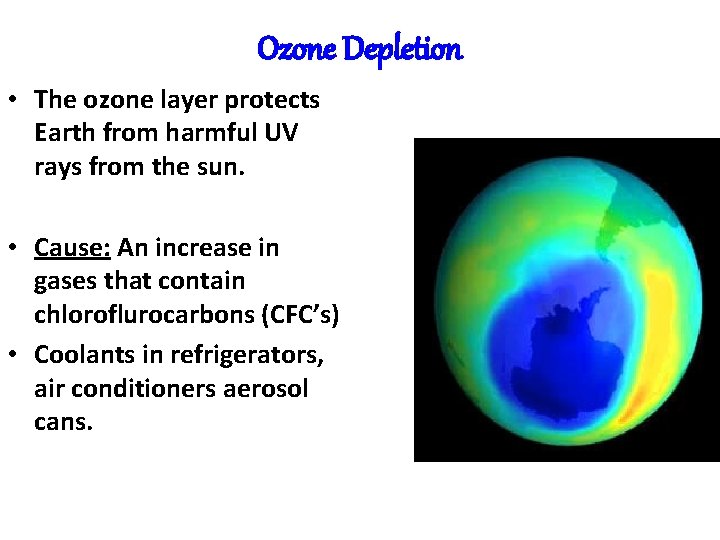 Ozone Depletion • The ozone layer protects Earth from harmful UV rays from the Ozone Depletion • The ozone layer protects Earth from harmful UV rays from the