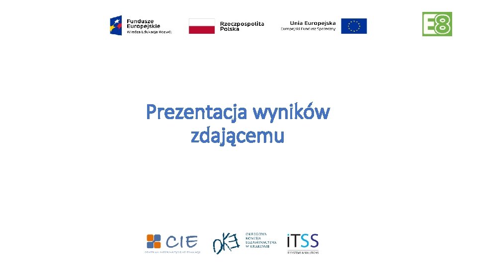 Prezentacja wyników zdającemu Prezentacja wyników zdającemu