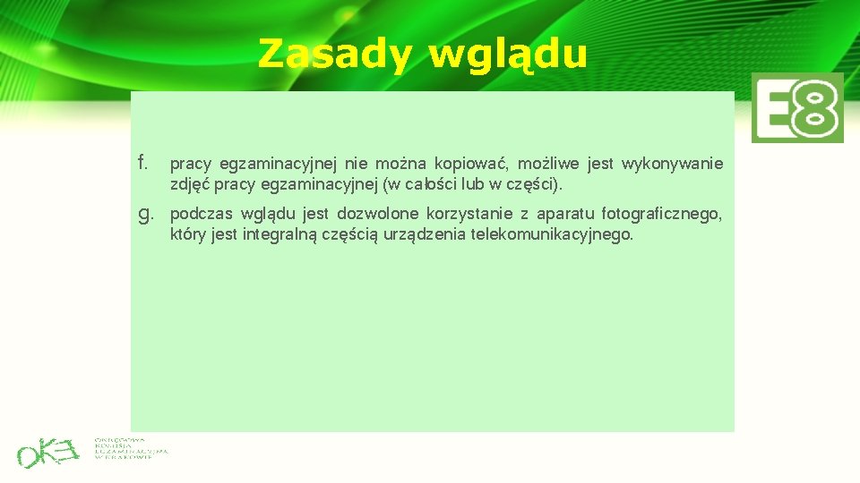 Zasady wglądu f. pracy egzaminacyjnej nie można kopiować, możliwe jest wykonywanie zdjęć pracy egzaminacyjnej