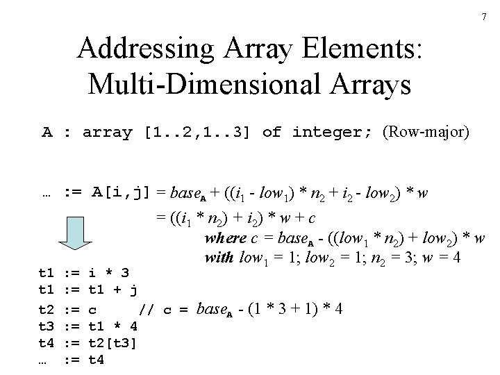 7 Addressing Array Elements: Multi-Dimensional Arrays A : array [1. . 2, 1. . 7 Addressing Array Elements: Multi-Dimensional Arrays A : array [1. . 2, 1. .