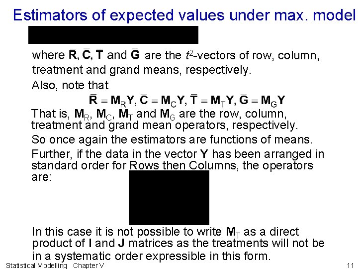 Estimators of expected values under max. model are the t 2 -vectors of row,