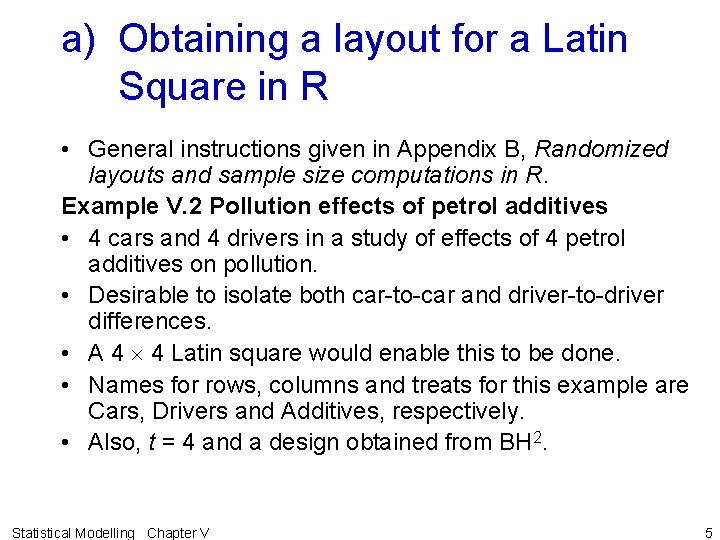 a) Obtaining a layout for a Latin Square in R • General instructions given