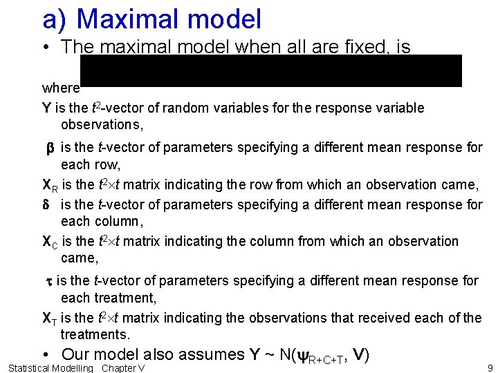 a) Maximal model • The maximal model when all are fixed, is where Y