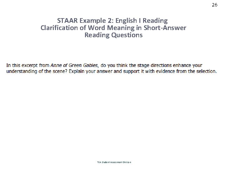 26 STAAR Example 2: English I Reading Clarification of Word Meaning in Short-Answer Reading