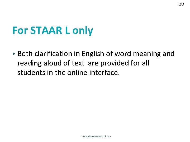 28 For STAAR L only • Both clarification in English of word meaning and