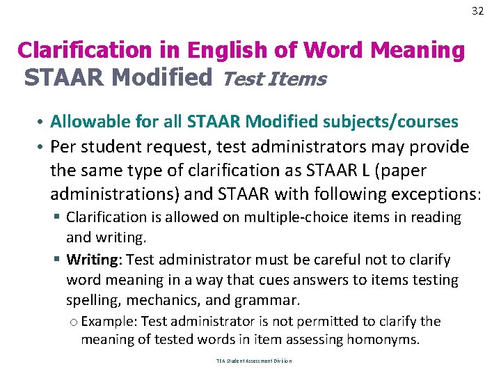 32 Clarification in English of Word Meaning STAAR Modified Test Items • Allowable for