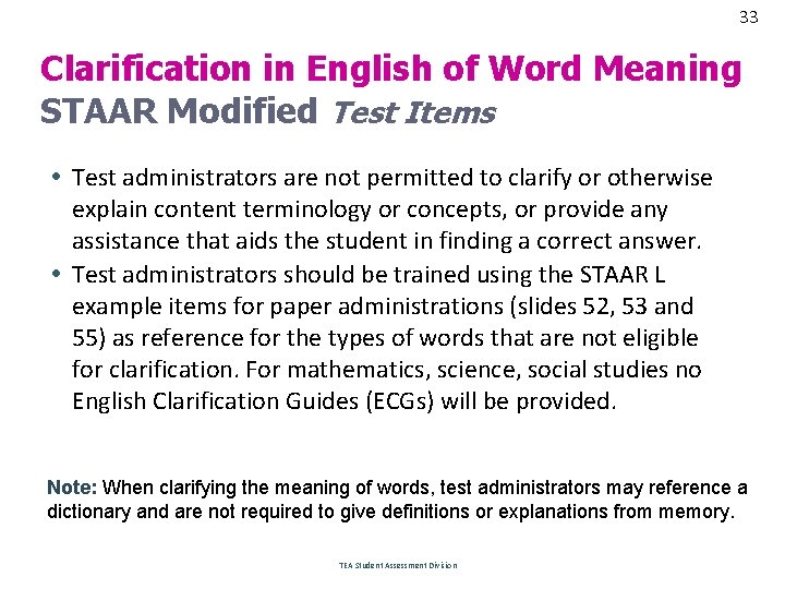 33 Clarification in English of Word Meaning STAAR Modified Test Items • Test administrators
