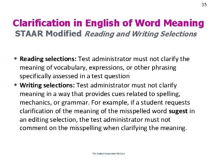 35 Clarification in English of Word Meaning STAAR Modified Reading and Writing Selections •