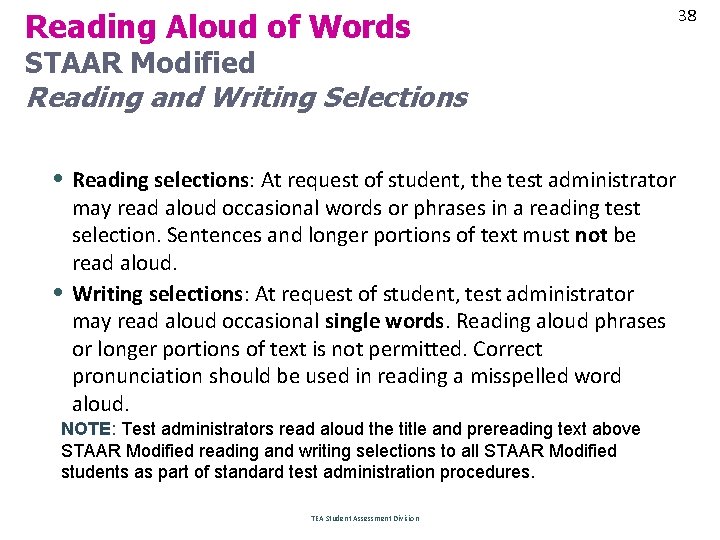 Reading Aloud of Words STAAR Modified Reading and Writing Selections • Reading selections: At