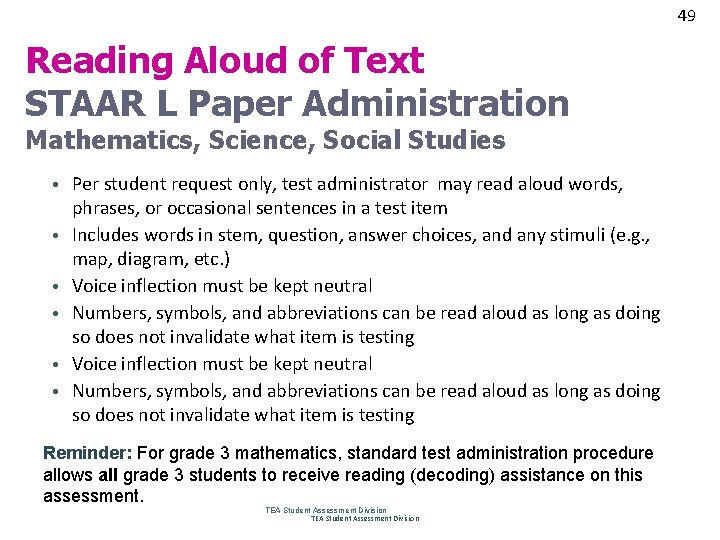 49 Reading Aloud of Text STAAR L Paper Administration Mathematics, Science, Social Studies •