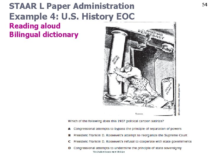 STAAR L Paper Administration Example 4: U. S. History EOC Reading aloud Bilingual dictionary