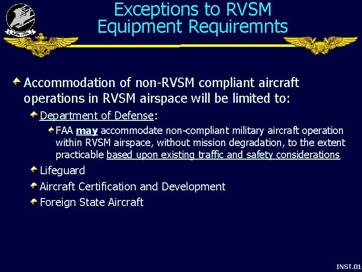Exceptions to RVSM Equipment Requiremnts Accommodation of non-RVSM compliant aircraft operations in RVSM airspace