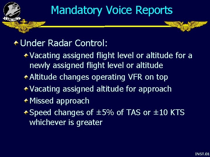Mandatory Voice Reports Under Radar Control: Vacating assigned flight level or altitude for a