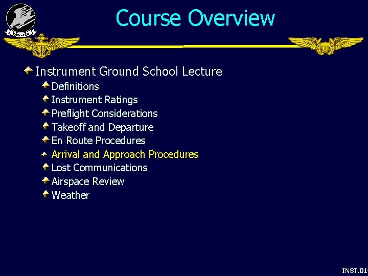 Course Overview Instrument Ground School Lecture Definitions Instrument Ratings Preflight Considerations Takeoff and Departure