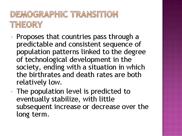  Proposes that countries pass through a predictable and consistent sequence of population patterns