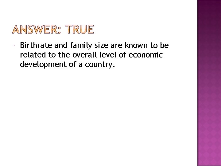  Birthrate and family size are known to be related to the overall level