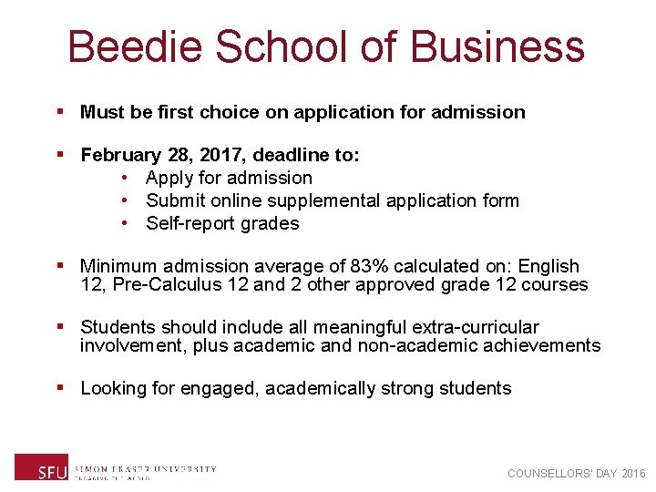 Beedie School of Business § Must be first choice on application for admission §