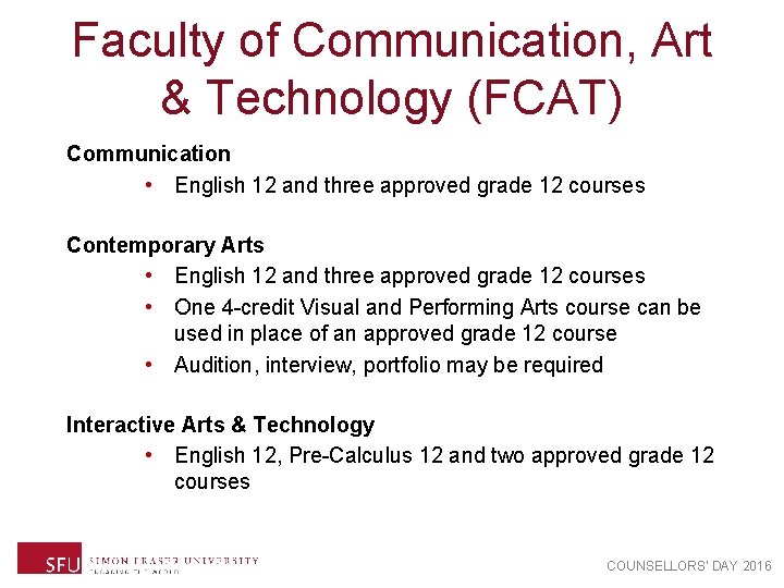 Faculty of Communication, Art & Technology (FCAT) Communication • English 12 and three approved