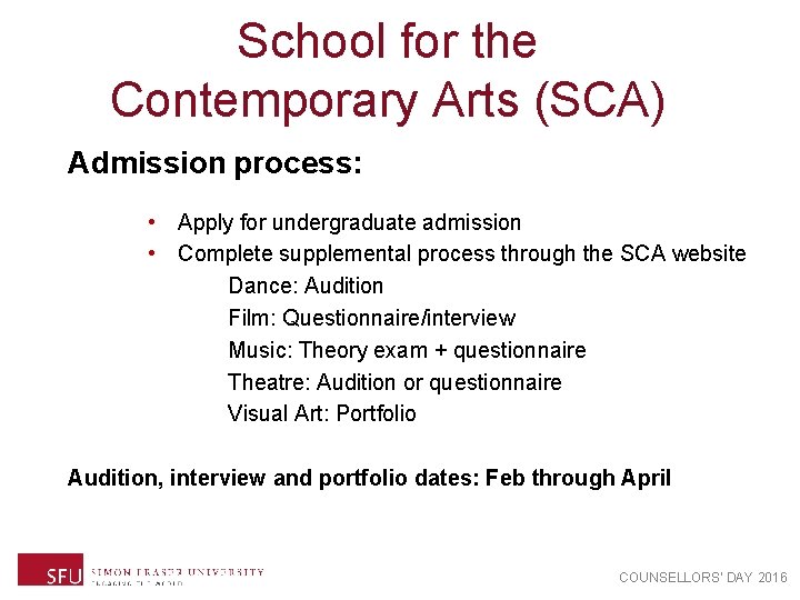 School for the Contemporary Arts (SCA) Admission process: • Apply for undergraduate admission •