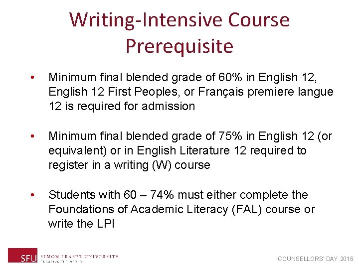 Writing-Intensive Course Prerequisite • Minimum final blended grade of 60% in English 12, English