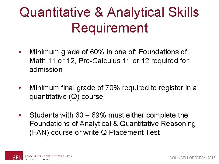 Quantitative & Analytical Skills Requirement • Minimum grade of 60% in one of: Foundations