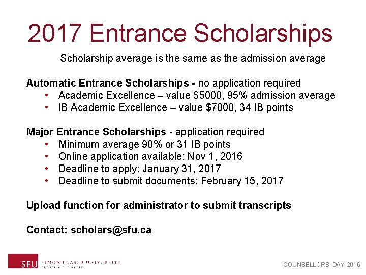 2017 Entrance Scholarships Scholarship average is the same as the admission average Automatic Entrance