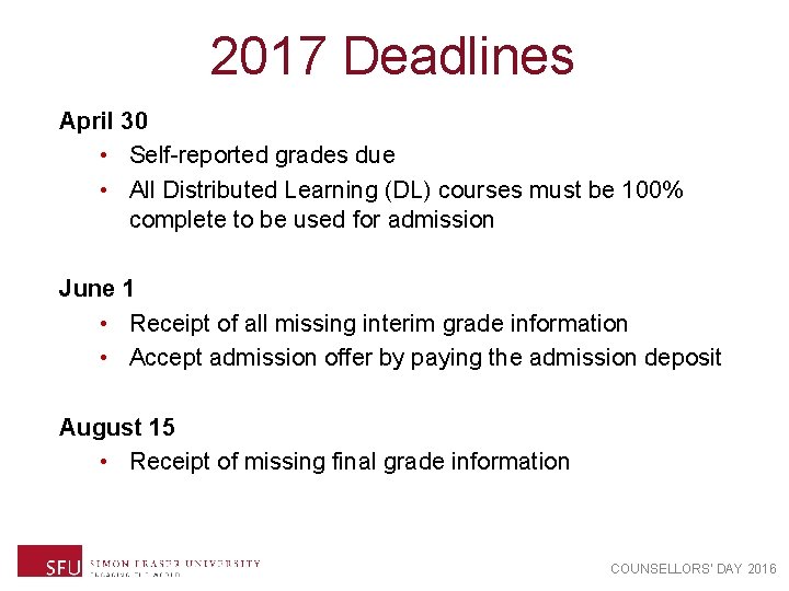 2017 Deadlines April 30 • Self-reported grades due • All Distributed Learning (DL) courses