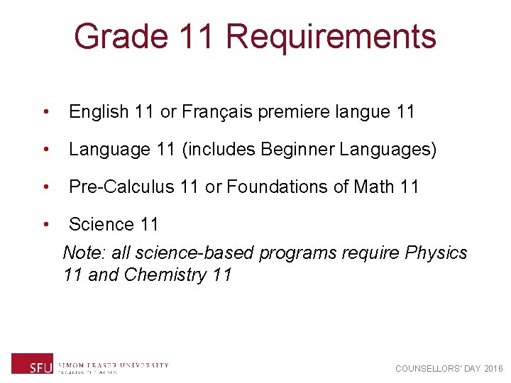 Grade 11 Requirements • English 11 or Français premiere langue 11 • Language 11