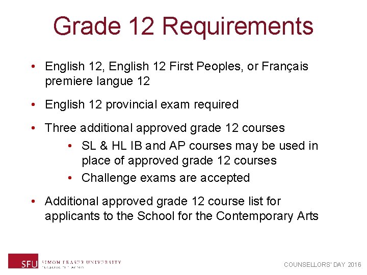 Grade 12 Requirements • English 12, English 12 First Peoples, or Français premiere langue