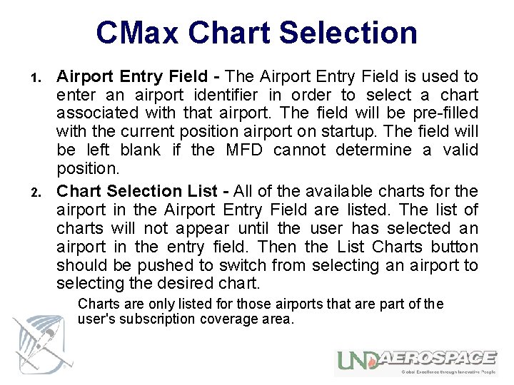 CMax Chart Selection 1. 2. Airport Entry Field - The Airport Entry Field is