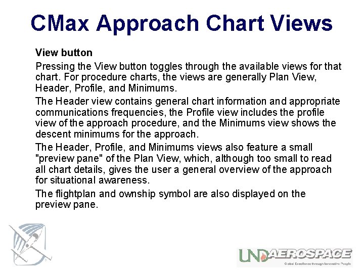 CMax Approach Chart Views View button Pressing the View button toggles through the available