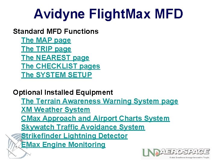 Avidyne Flight. Max MFD Standard MFD Functions The MAP page The TRIP page The