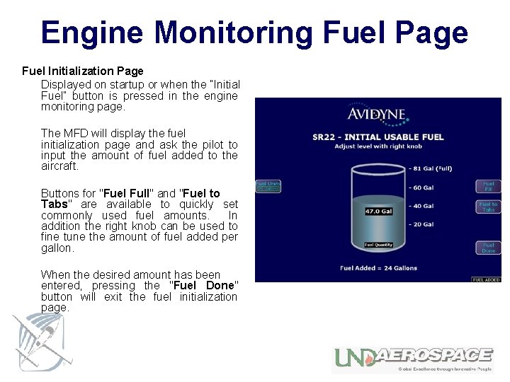 Engine Monitoring Fuel Page Fuel Initialization Page Displayed on startup or when the “Initial