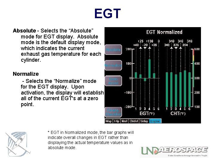 EGT Absolute - Selects the “Absolute” mode for EGT display. Absolute mode is the