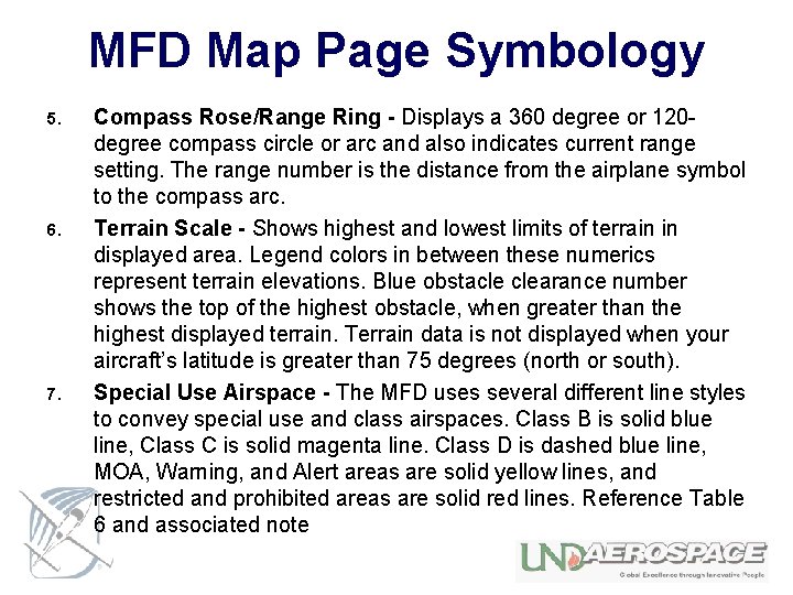 MFD Map Page Symbology 5. 6. 7. Compass Rose/Range Ring - Displays a 360