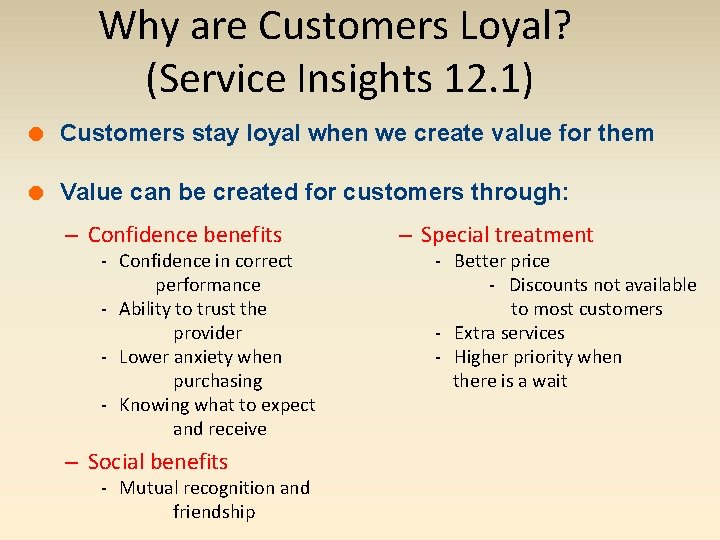 Why are Customers Loyal? (Service Insights 12. 1) = Customers stay loyal when we