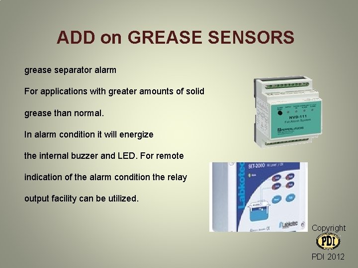 ADD on GREASE SENSORS grease separator alarm For applications with greater amounts of solid ADD on GREASE SENSORS grease separator alarm For applications with greater amounts of solid