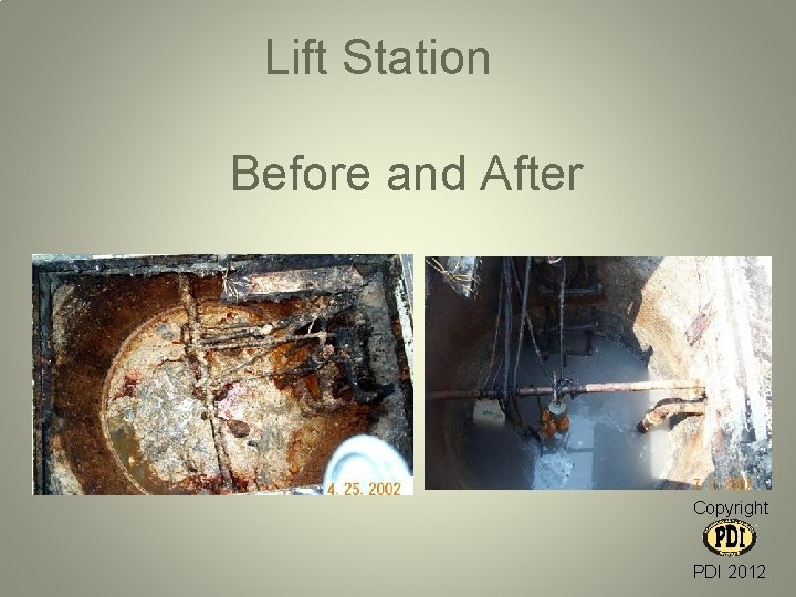 Lift Station Before and After Copyright PDI 2012 