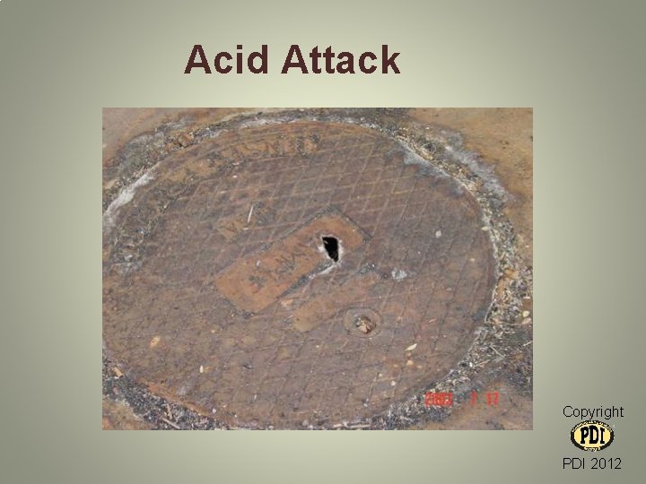 Acid Attack Copyright PDI 2012 