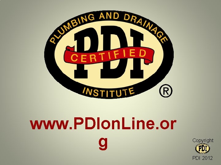 www. PDIon. Line. or g Copyright PDI 2012 