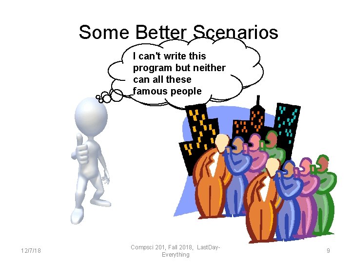 Some Better Scenarios I can't write this program but neither program because can all