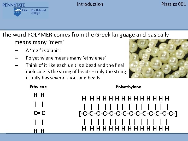 Introduction Plastics 001 The word POLYMER comes from the Greek language and basically means