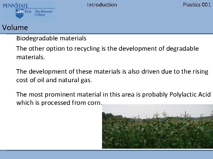 Introduction Plastics 001 Volume Biodegradable materials The other option to recycling is the development