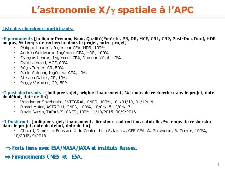 L’astronomie X/ spatiale à l’APC Liste des chercheurs participants: • 8 permanents [indiquer Prénom,