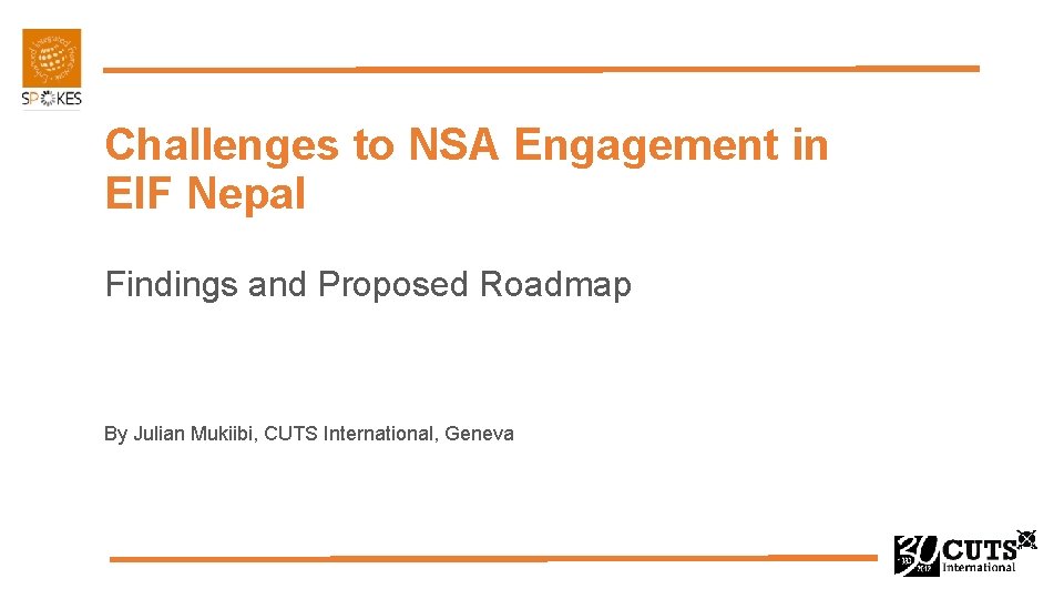 Challenges to NSA Engagement in EIF Nepal Findings and Proposed Roadmap By Julian Mukiibi,