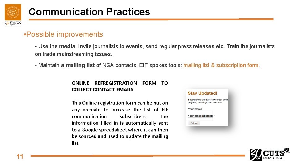 Communication Practices • Possible improvements • Use the media. Invite journalists to events, send Communication Practices • Possible improvements • Use the media. Invite journalists to events, send