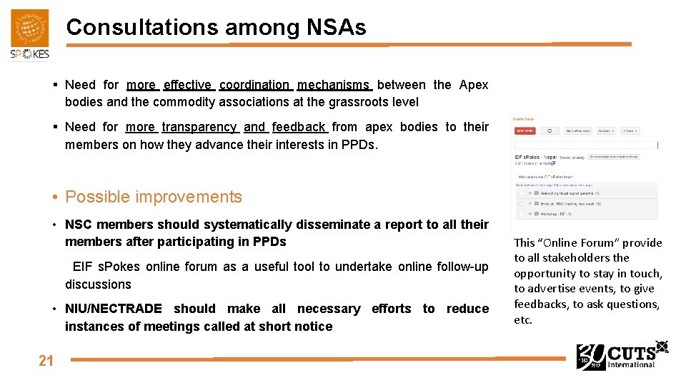 Consultations among NSAs § Need for more effective coordination mechanisms between the Apex bodies