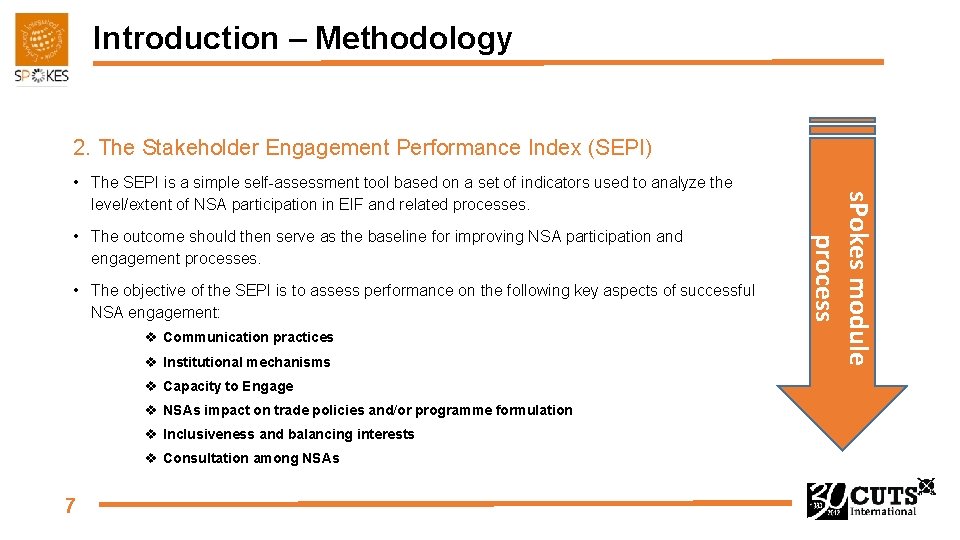 Introduction – Methodology 2. The Stakeholder Engagement Performance Index (SEPI) • The outcome should