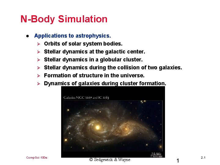 N-Body Simulation l Applications to astrophysics. Ø Orbits of solar system bodies. Ø Stellar