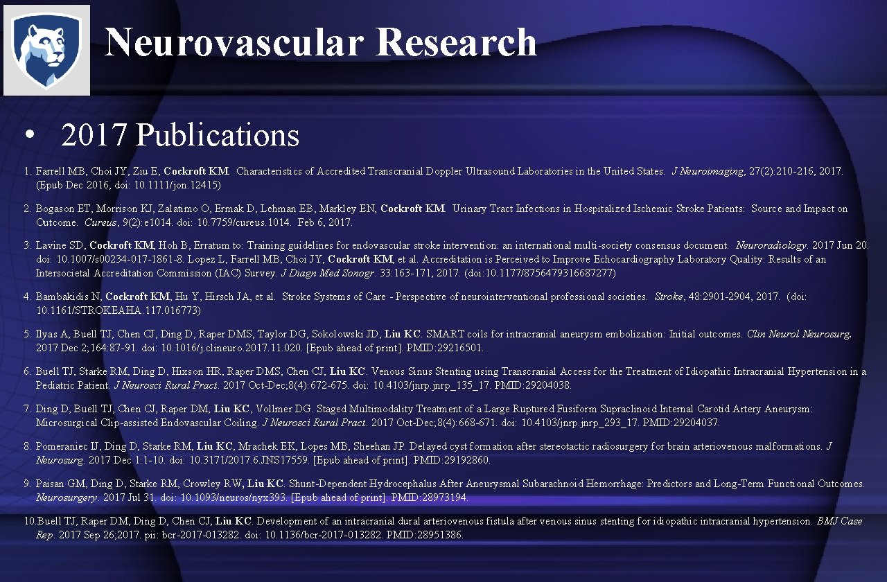 Neurovascular Research • 2017 Publications 1. Farrell MB, Choi JY, Ziu E, Cockroft KM.